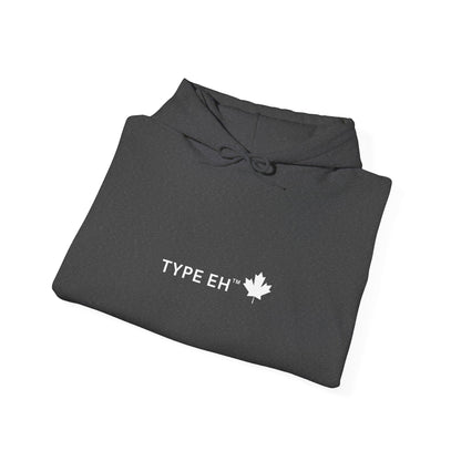 Type Eh Hoodie — Canadian Maple Leaf Graphic Pullover