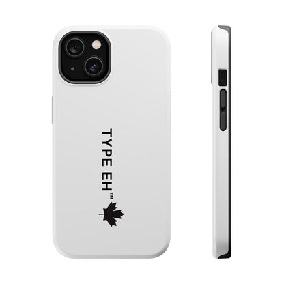 Magnetic Impact-Resistant Phone Case — “TYPE EH” Maple Logo